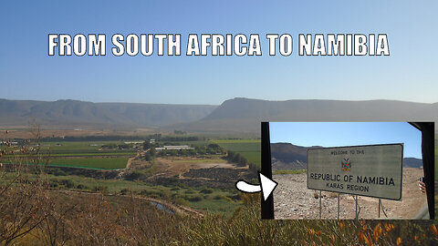 From South Africa to Namibia (part 3)