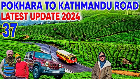 Pokhara to Kathmandu Road 2024 | Pokhara to Kathmandu Road Condition | Pokhara to Kathmandu By Car