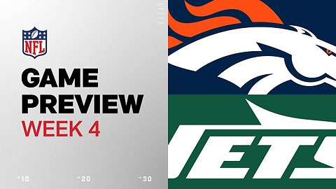 Denver Broncos vs. New York Jets | 2024 Week 4 Game Preview