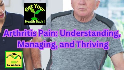 Arthritis Pain: Understanding, Managing, and Thriving - ArthritiCare