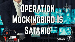 06 Sep 24 - Jesus 911: Operation Mockingbird Is Satanic