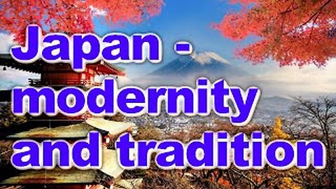 ❤️Japan - modernity and tradition