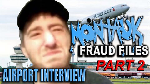 Montauk Fraud Files The Airport