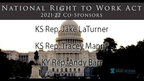 2021-22 National Right To Work Act has 117 Co-Sponsors (S.406 & H.R.1275)