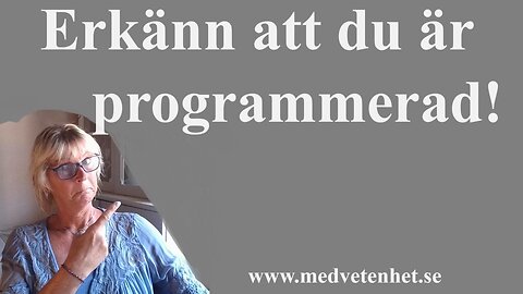 Erkänn att du är programerad!