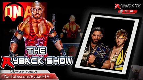 Ryback Show Clip: Roman Reigns Vs Logan Paul and Using Cell Phone During Match