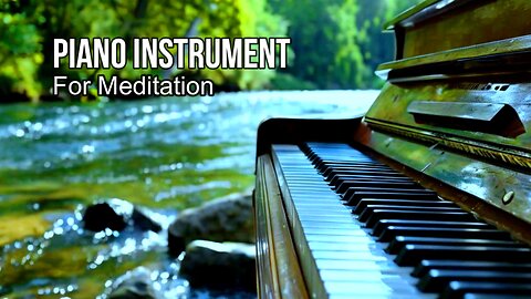 Melodies of the Mind - Piano Instrumental with Nature Sound for Meditation