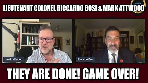 Lieutenant Colonel Riccardo Bosi & Mark Attwood: They Are Done! Game Over!