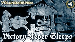 9/4/24 Victory Never Sleeps, Episode 113 - Völundarkviða