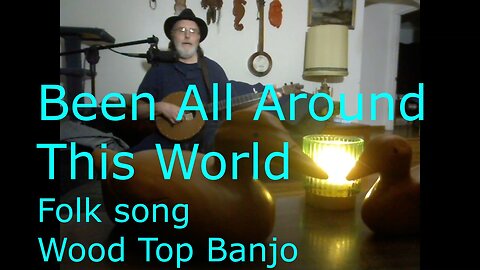 Been All Around This World - Banjo - Folk song