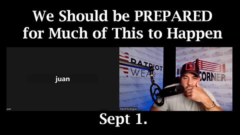 Juanito - We Should Be Prepared For Much Of This To Happen - September 2..