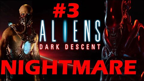 ALIENS: DARK DESCENT BERKLEY'S DOCKS - NIGHTMARE DIFFICULTY