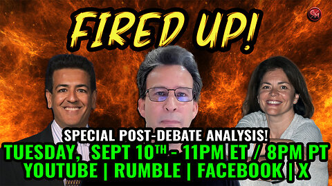 Fired Up! - Conservative Talk LIVE! - Tuesday, Sept. 10th at 11 PM ET / 8 PM PT