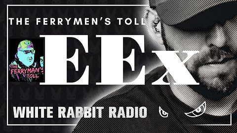 EEx Live |The Ferryman's Toll | August 23, 2024