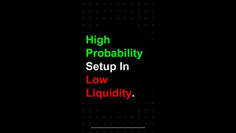 High-Probability Setups in Low Liquidity