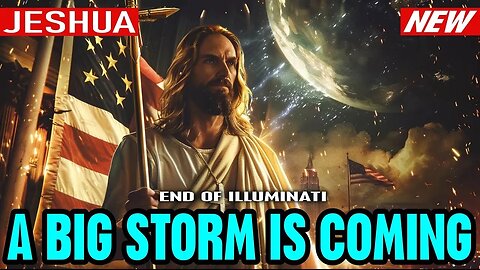 A BIG STORM IS COMING! "The Biggest Revelation Ever!" \ JESHUA YAHYEL