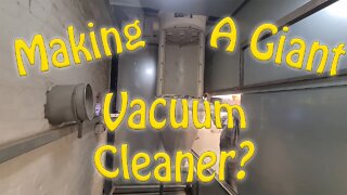 Making A Giant Vacuum Cleaner