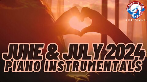 June & July 2024 Piano Instrumentals (1 Hour) Relaxing 432hz Background Music by Matt Savina