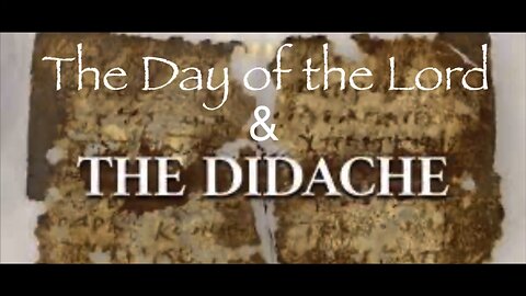 The Day of the Lord & The Didache | Revelation 1:10 Part 2