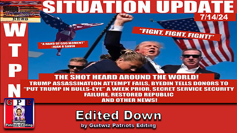 WTPN SITUATION UPDATE 7/14/24-Edited Down