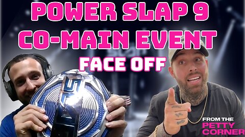 Power Slap 9 Co-Main Event Face Off From The Petty Corner!