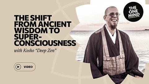 Transcending Modern Distractions:Tools for Harmony and Empowerment with Kosho "Deep Zen" (EP.11)