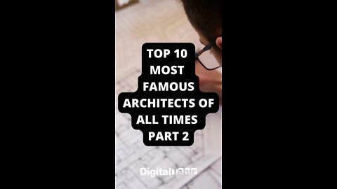 Top 10 Most Famous Architects of All Times PART 2