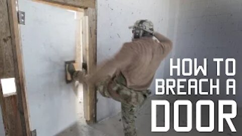 How to Properly Kick in a Door | Breaching Techniques | Tactical Rifleman