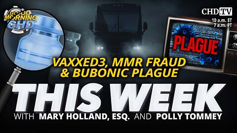 Vaxxed3, MMR Fraud & Bubonic Plague