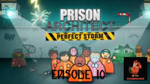 prison architect -episode 10 - perfect storm