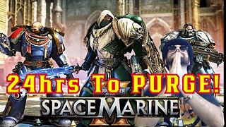 Space Marine 2! LFG!!!! 24 Hour PURGE! W/ PudgeTV! Warhammer 40,000: - Gaming W/ The Common Nerd