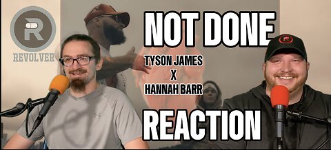 GOD"S NOT DONE! Tyson James x Hannah Barr: Not Done, Reaction!