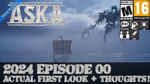 ASKA (2024 Episode 00) Actual First look + Thoughts! (After 17.1 hours)