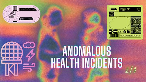 Anomalous Health Incidents 2/3