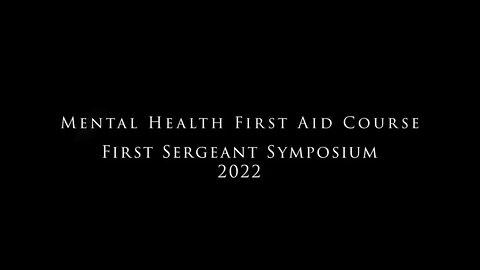 2022 Mental Health First Aid Course 1st Sergeant Symposium