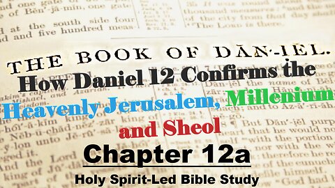 The Book of Daniel - Chapter 12a