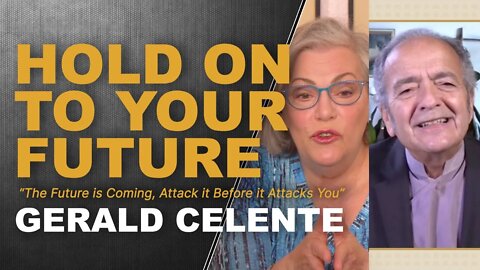 HOLD ON TO YOUR FUTURE...A Conversation with Lynette Zang & Gerald Celente