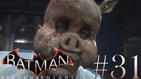 This Little Piggy Went to Market | Batman Arkham Knight #31