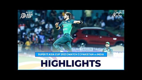 Thrilling Clash: Super11 Asia Cup 2023 | Pakistan vs India Match 3 Highlights