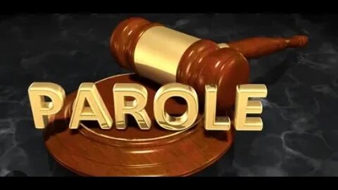 To Parole or not to parole.. That is the question!