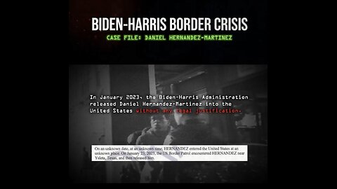 Biden - Harris BORDER CRISIS BY DESIGN FOR TERRORISM AND HUMAN TRAFFICKING