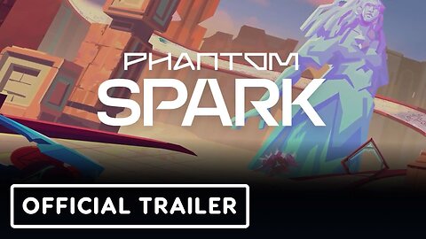 Phantom Spark - Official Launch Trailer