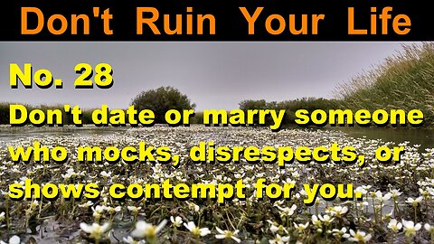 DRYL No. 28 -- Don't date or marry someone who mocks, disrespects, or shows contempt for you.