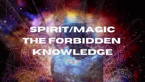 SPIRIT MAGIC - THE FORBIDDEN KNOWLEDGE