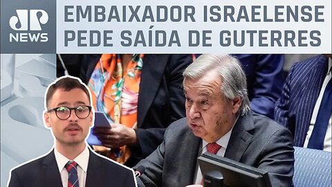 Fabrizio Neitzke explica atrito entre Israel e ONU após reunião no Conselho de Segurança