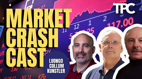 Market Crash Cast | James Kunstler, Dave Collum, Tom Luongo (TPC #1,546)