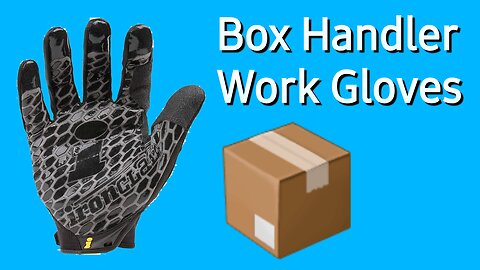 The Best Gloves for Handling Boxes