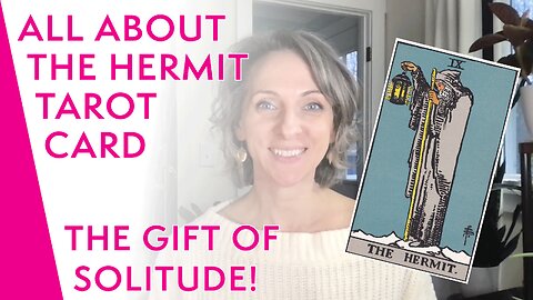 The HERMIT TAROT CARD and you!