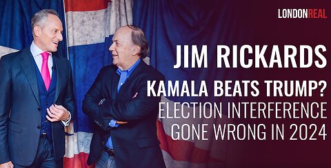 Kamala Beats Trump? Election Interference Gone Wrong In 2024 - Brian Rose & James Rickards