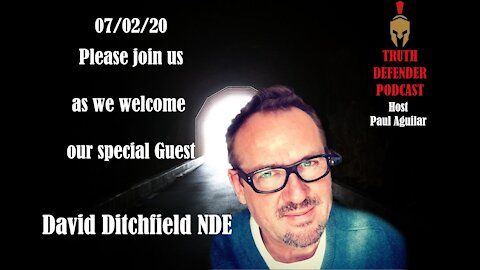 Episode 5: W/ Guest David Ditchfield NDE